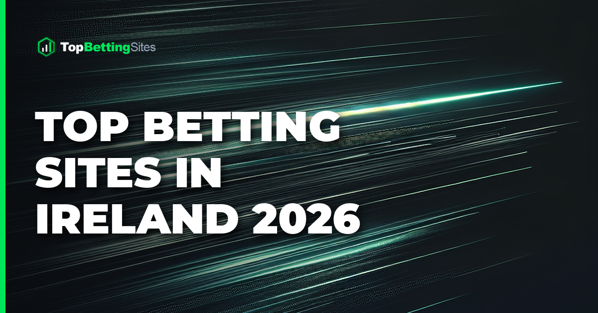 Ireland Betting Sites 2026 — 152 Wager Audit