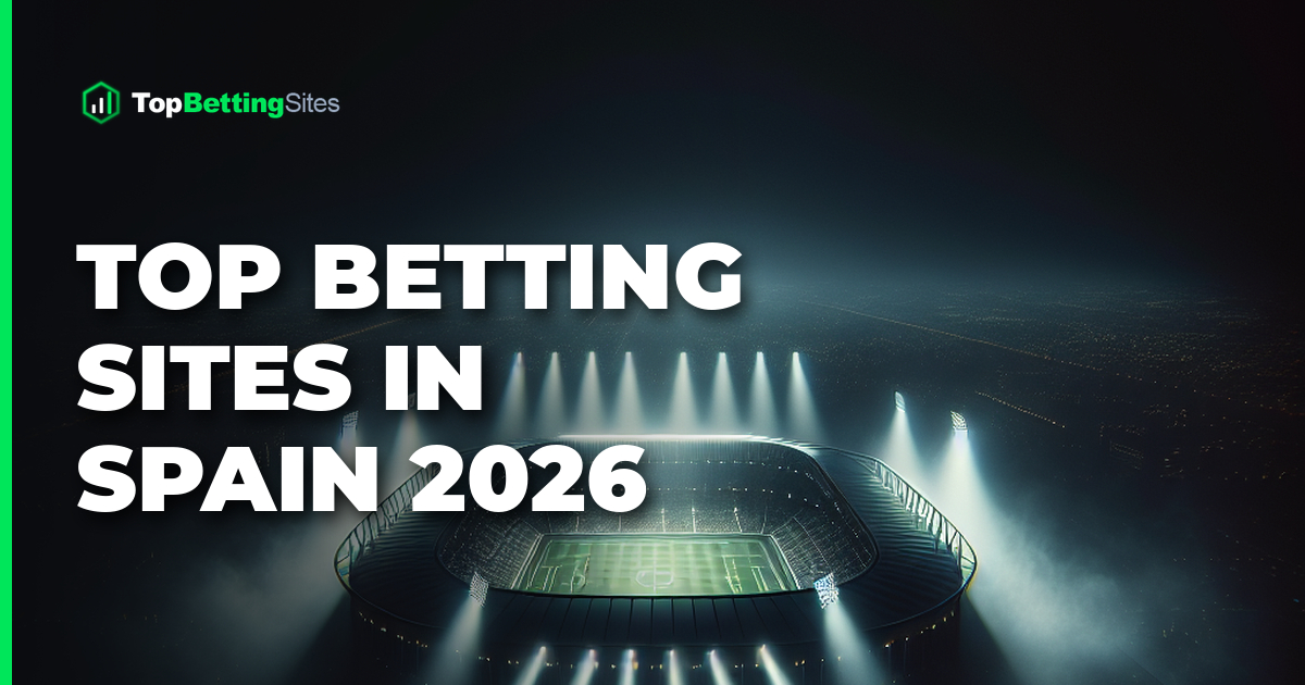 Spain Betting Sites 2026 — 252 Wager Audit